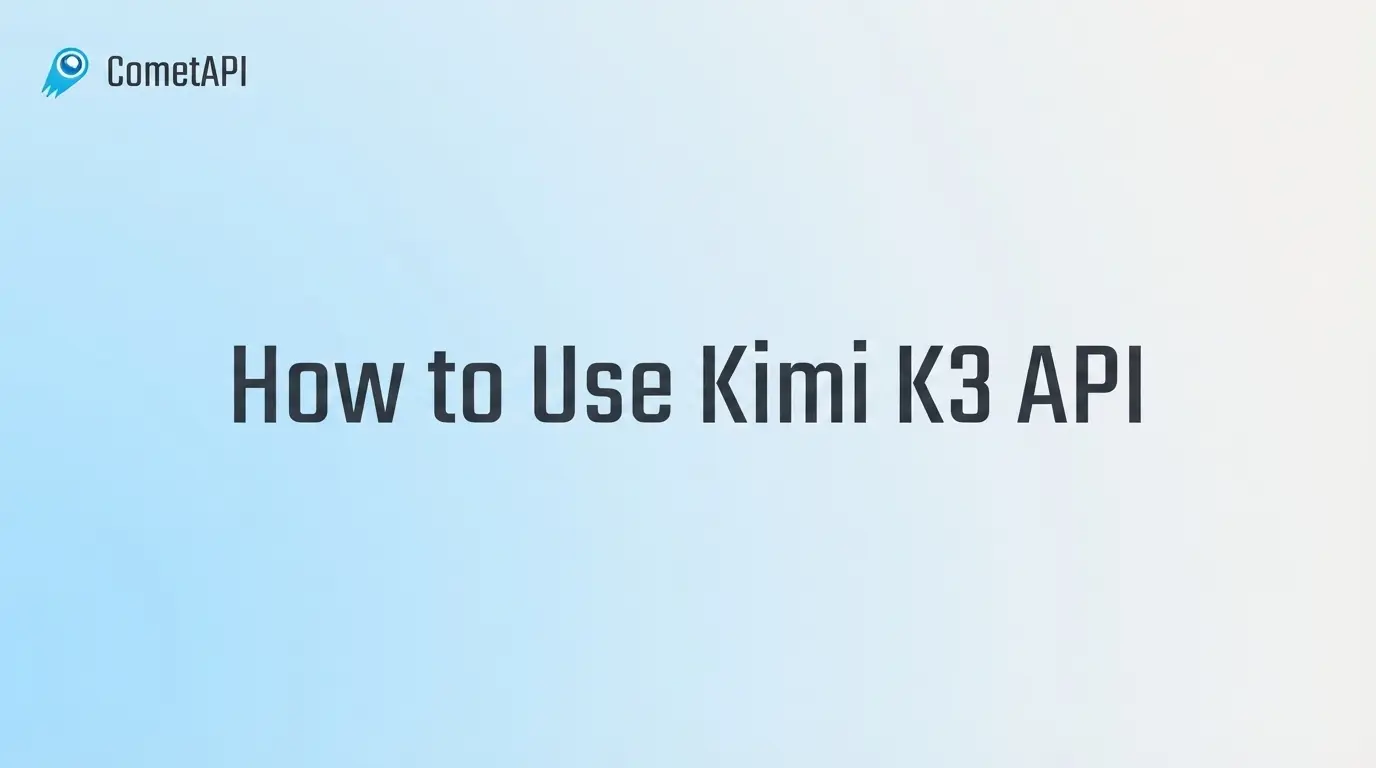 How to Use Kimi K3 API